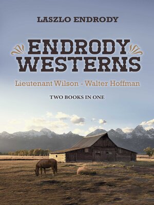 cover image of Endrody Westerns: Lieutenant Wilson--Walter Hoffman